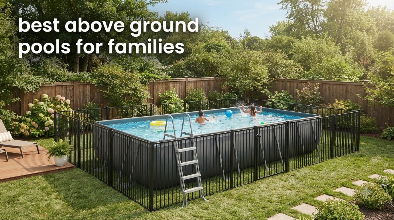 best above ground pools for families