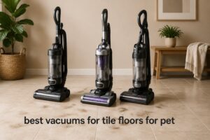 best vacuums for tile floors for pet
