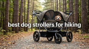 best dog strollers for hiking