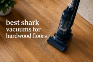 best shark vacuums for hardwood floors