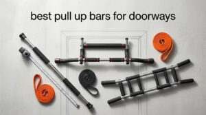 best pull up bars for doorways