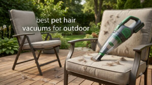best pet hair vacuums for outdoor