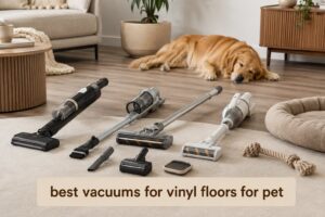 best vacuums for vinyl floors for pet