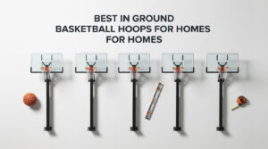 best in ground basketball hoops for homes